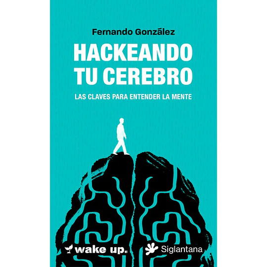 Hackeando Tu Cerebro