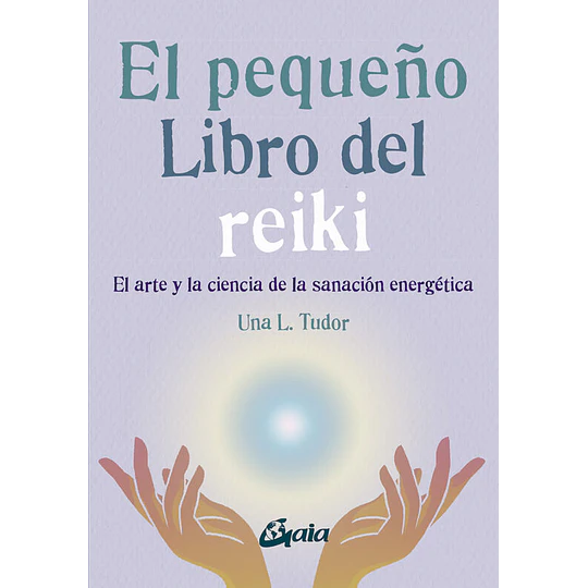 Pequeño Libro Del Reiki, El