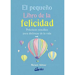 El Pequeño Libro De La Felicidad