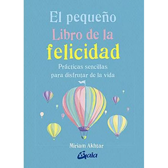 El Pequeño Libro De La Felicidad