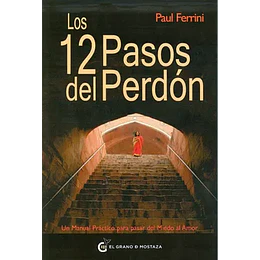 Los 12 Pasos Del Perdon