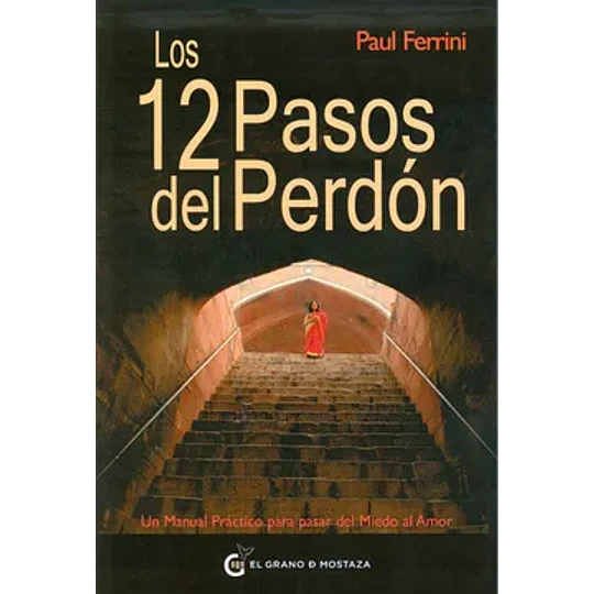 Los 12 Pasos Del Perdon