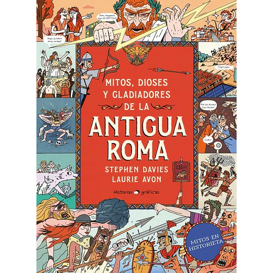 Mitos, Dioses Y Gladiadores De La Antigua Roma