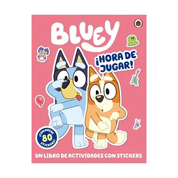Bluey. ¡Hora De Jugar! Libro Con Sticker  	