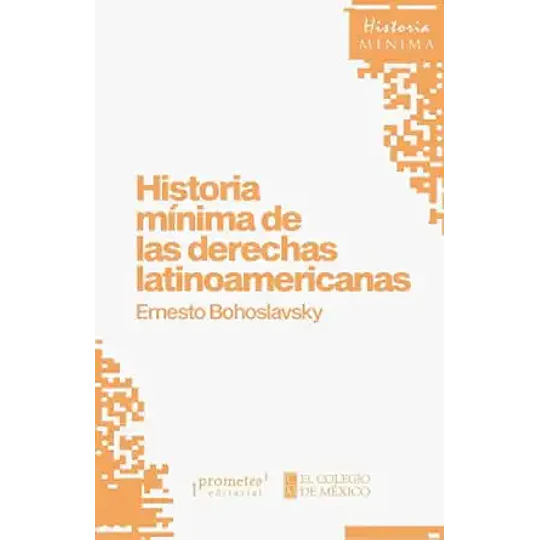 Historia Minima De Las Derechas Latinoamericanas