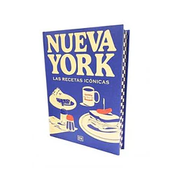 Nueva York. Las Recetas Iconicas