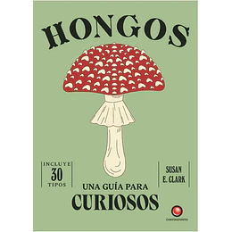 Una Guia Para Curiosos - Hongos