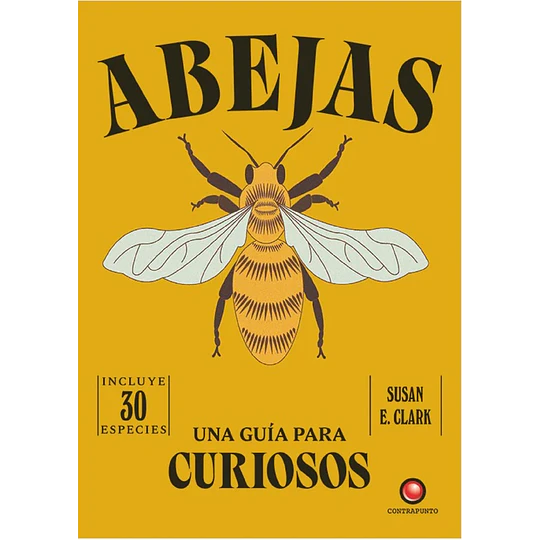 Una Guia Para Curiosos - Abejas