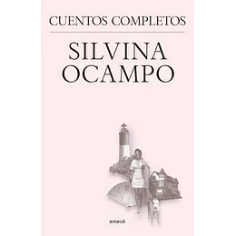 Silvina Ocampo. Cuentos Completos