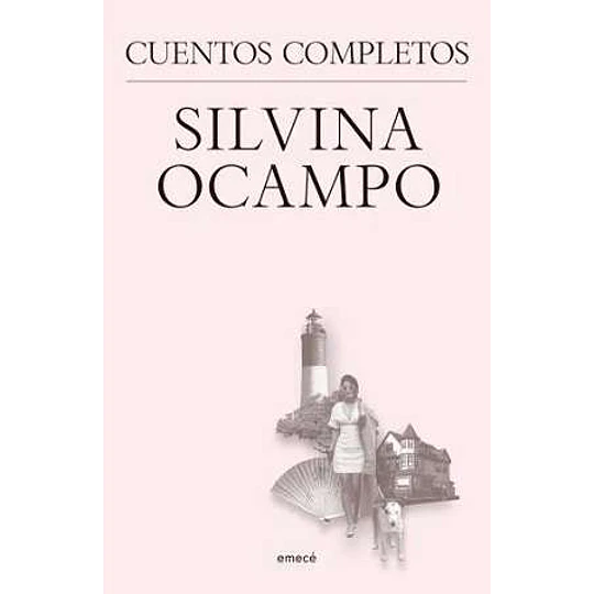 Silvina Ocampo. Cuentos Completos