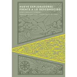 Nueve Exploradores Frente A Lo Desconocido