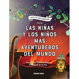 Atlas Obscura - Guia De Exploracion Para Las Niñas Y Los Niños Mas Aventureros Del Mundo