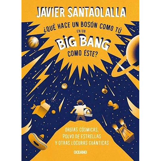 Que Hace Un Boson Como Tu En Un Big Bang Como Este