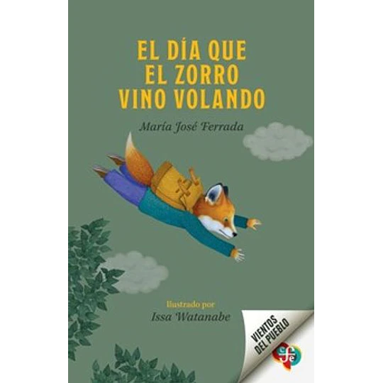 El Día Que El Zorro Vino Volando