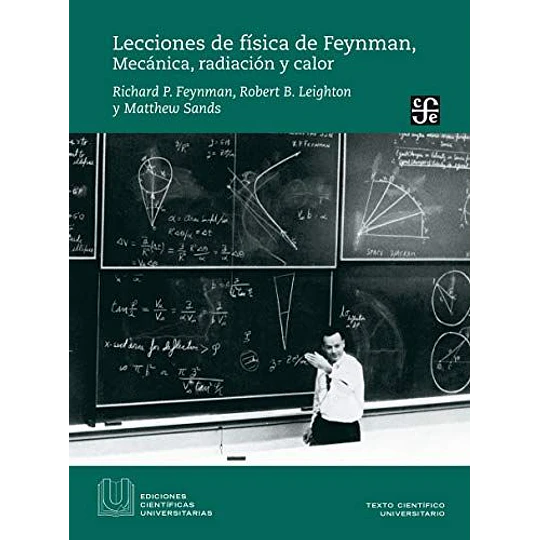 Lecciones De Fisica De Feynman: I. Mecanica, Radiacion Y Calor