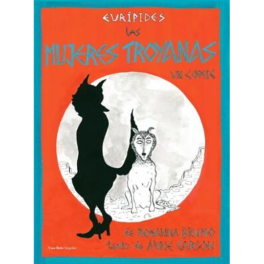 Las Mujeres Troyanas Un Comic