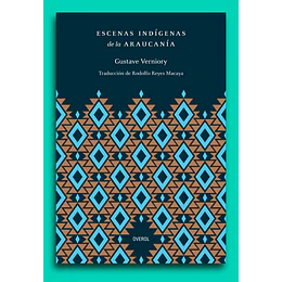 Escenas Indigenas De La Araucania 