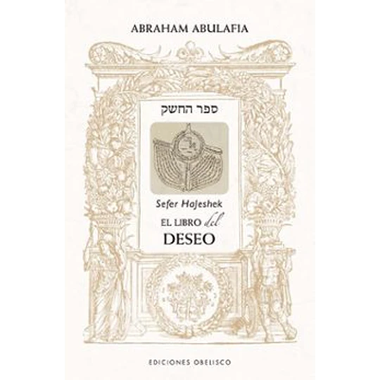 Libro Del Deseo. Sefer Hajeshek