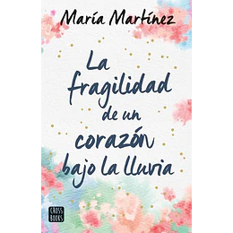 La Fragilidad De Un Corazon Bajo La Lluvia