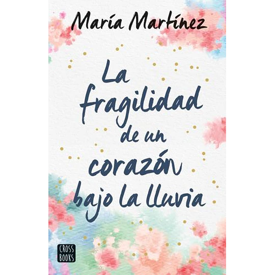 La Fragilidad De Un Corazon Bajo La Lluvia