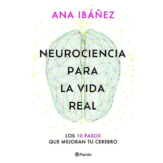 Neurociencia Para La Vida Real