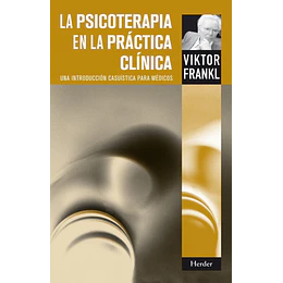 La Psicoterapia En La Practica Clinica: Una Introduccion Casuisti Ca Para Medicos