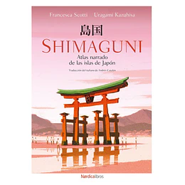 Shimaguni. Atlas Narrado De Las Islas De Japon