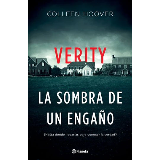 Verity. La Sombra De Un Engaño