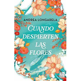 Cuando Despierten Las Flores