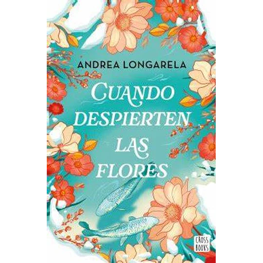 Cuando Despierten Las Flores