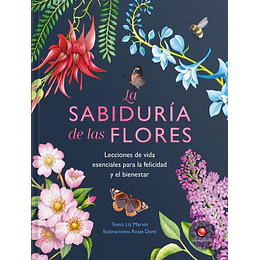 La Sabiduria De Las Flores