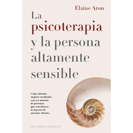 Psicoterapia Y La Persona Altamente Sensible, La