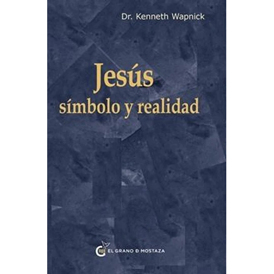 Jesus: Simbolo Y Realidad