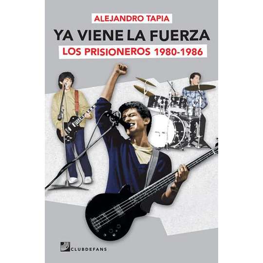 Ya Viene La Fuerza Los Prisiones 1980 1986