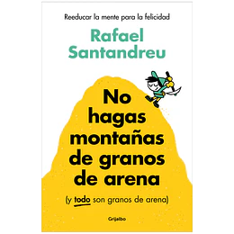 No Hagas Montañas De Granos De Arena