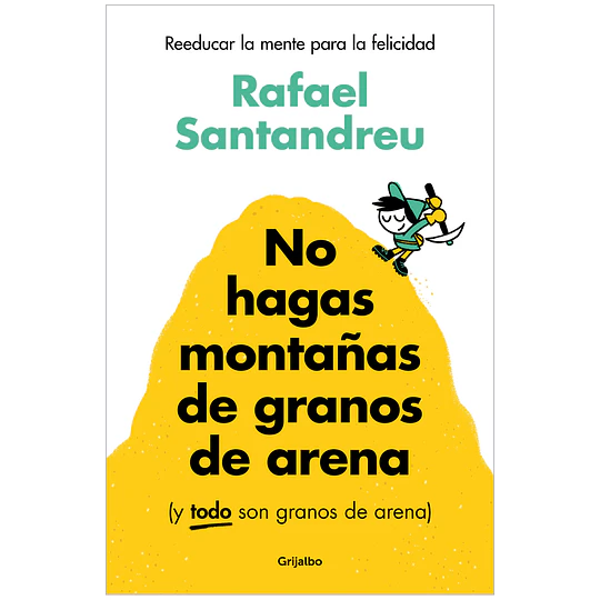 No Hagas Montañas De Granos De Arena