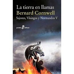 La Tierra En Llamas (Sajones, Vikingos Y Normandos V)