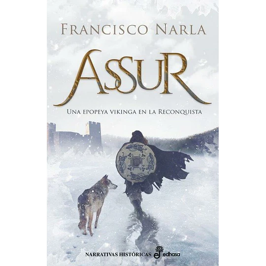 Assur. Una Epopeya Vikinga En La Reconquista