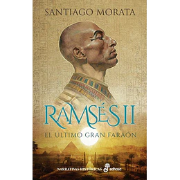 Ramses Ii. El Ultimo Gran Faraon