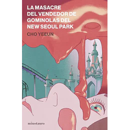 La Masacre Del Vendedor De Gominolas Del New Seoul