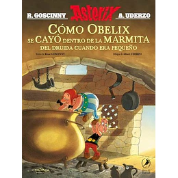 Asterix. Como Obelix Se Cayo Dentro De La Marmita Del Druida Cuando Era Pequeño  
	Libro Nuevo