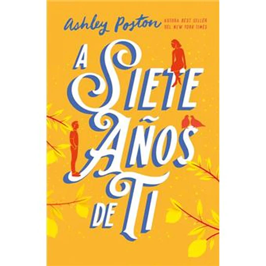 A Siete Años De Ti