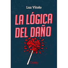 La Logica Del Daño