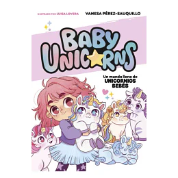 Un Mundo Lleno De Unicornios Bebes