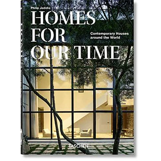 Homes For Our Time. Contemporary Houses Around The World (Libro En Inglés)