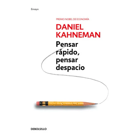 Pensar Rapido, Pensar Despacio