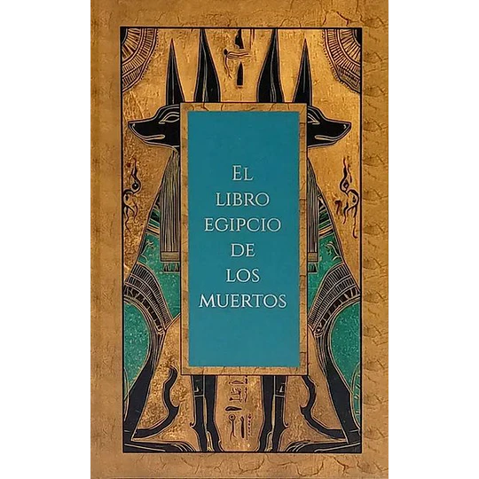 El Libro Egipcio De Los Muertos