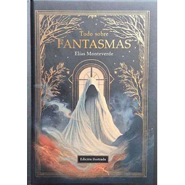 Todo Sobre Fantasmas
