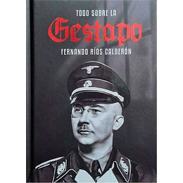 Todo Sobre La Gestapo