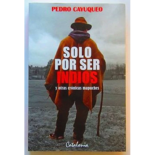 Solo Por Ser Indios